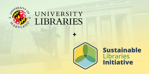 UMD Libraries Logo and Sustainable Libraries Logo over a photo of Hornbake Library